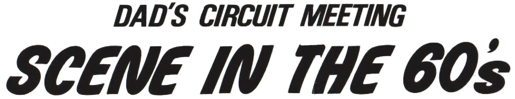 DAD'S Circuit Meeting